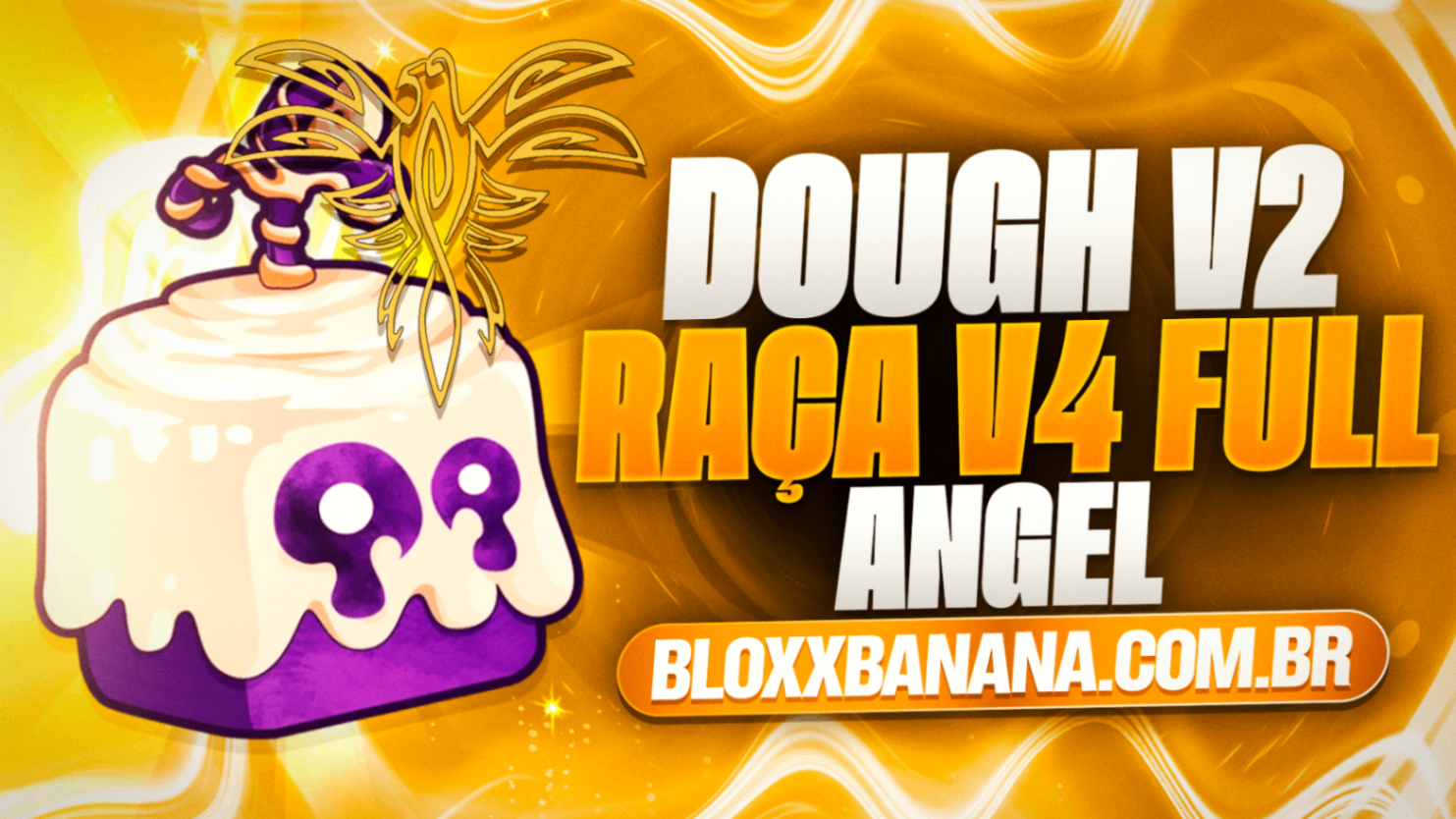 😇 RAÇA V4 ANGEL FULL + DOUGH V2