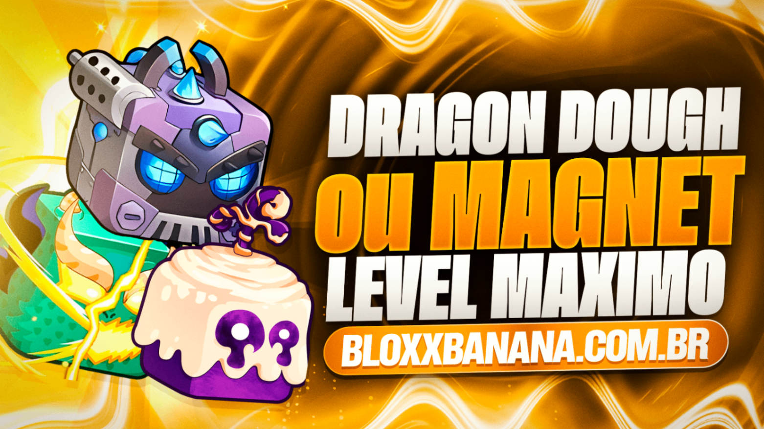 🍀Conta com Chance de Magnet, Dough ou Dragon