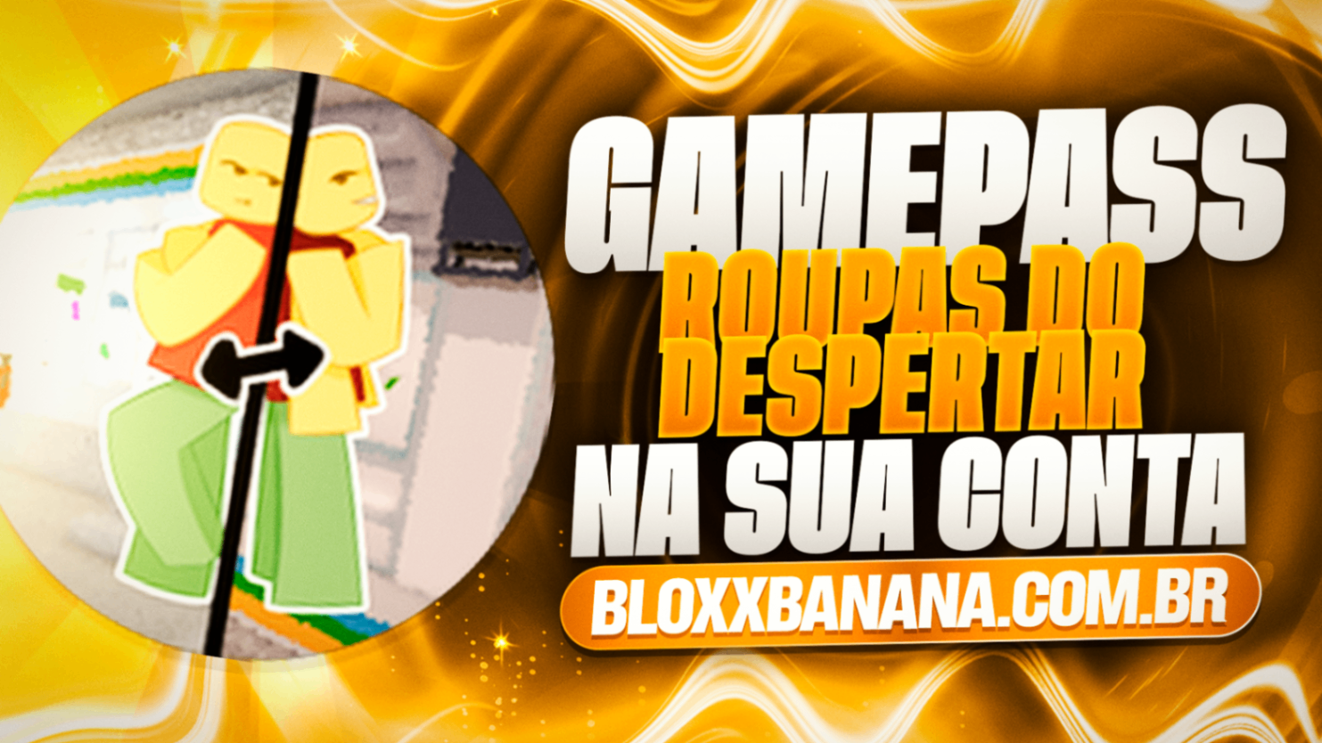 👕 Roupas do Despertar (100)